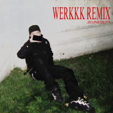 WERKKK REMIX | Boomplay Music