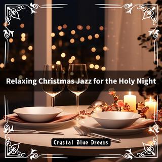 Relaxing Christmas Jazz for the Holy Night