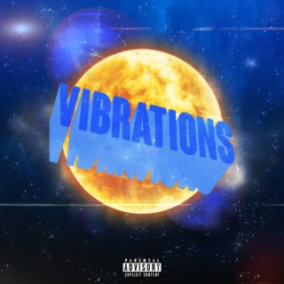 vibrations lyrics | Boomplay Music