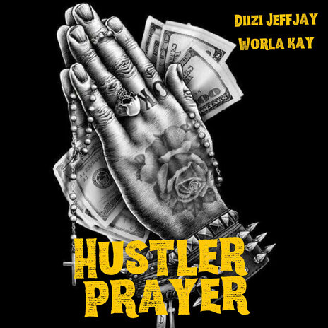 Hustler Prayer ft. Worla Kay | Boomplay Music