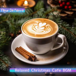 Relaxed Christmas Cafe Bgm