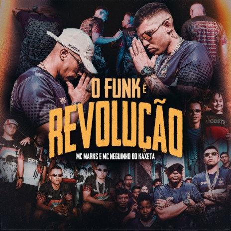 O Funk é Revolução ft. Mc Neguinho do Kaxeta | Boomplay Music