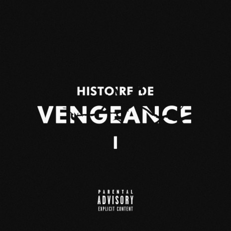 Histoire de vengeance | Boomplay Music