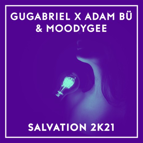 Salvation 2k21 ft. Adam Bü & Moodygee | Boomplay Music