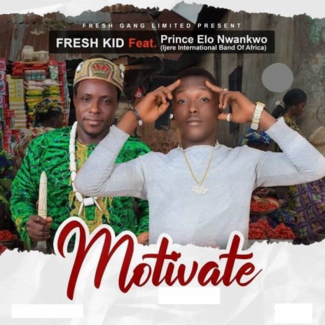 Motivate ft. Prince Elo Nwankwo 🅴