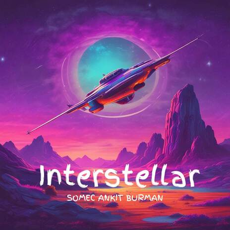 Interstellar ft. SOMEC