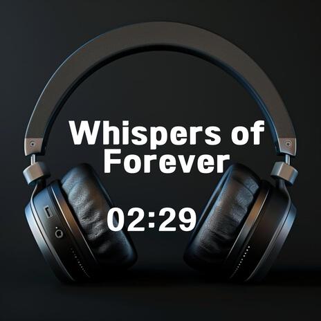 Whispers of Forever