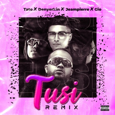 Tusi (Remix) ft. Denyerkin, Jeampierre & GIO | Boomplay Music