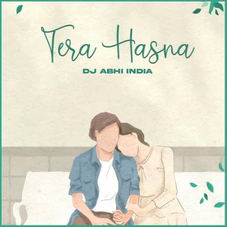 Tera Hasna DJ Abhi India | Boomplay Music