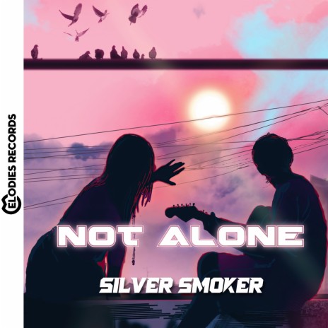 Not Alone | Boomplay Music