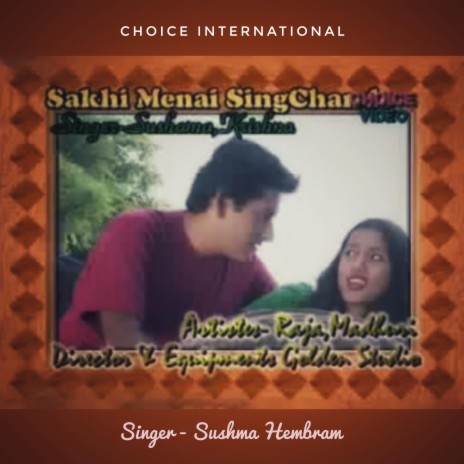 Sakhi Menai Singchando ft. Sushma Hembram & Krishna | Boomplay Music