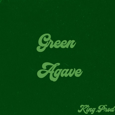 Green Agave | Boomplay Music