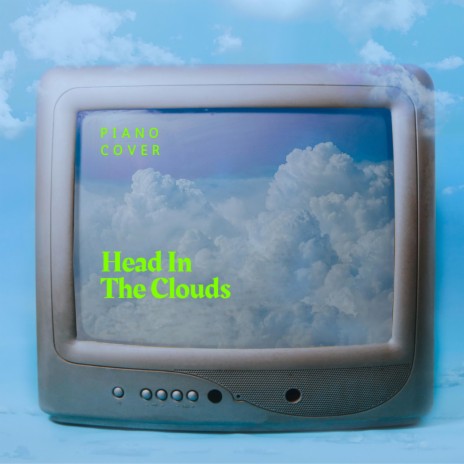 Head In The Clouds (Piano Version) | Boomplay Music