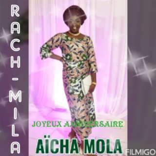 Joyeux Anniversaire Aïcha Mola