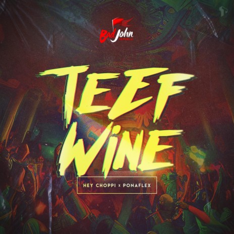 Teef Wine ft. Ponaflex | Boomplay Music