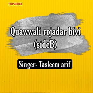 Quawwali Rojadar Bivi Side B