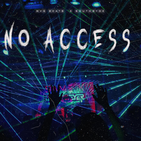 No Access ft. Southsyde Records | Boomplay Music