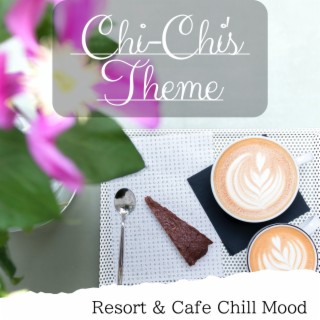 Resort & Cafe Chill Mood