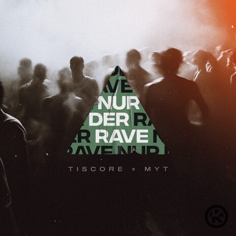 Nur Der Rave ft. MYT | Boomplay Music