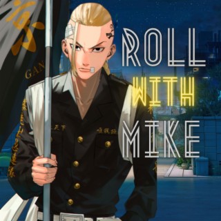 Roll With Mike