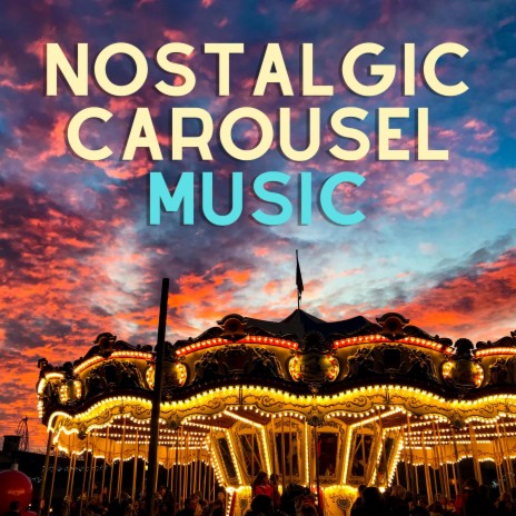 Nostalgic Carousel Music