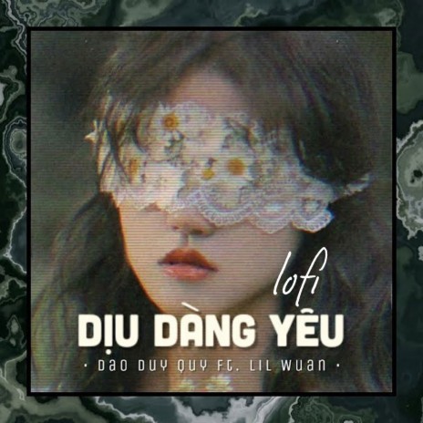 Dịu Dàng Yêu Lofi ft. Lil Wuan | Boomplay Music