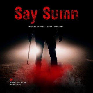 Say Sumn ft. Vega & Mike Love lyrics | Boomplay Music