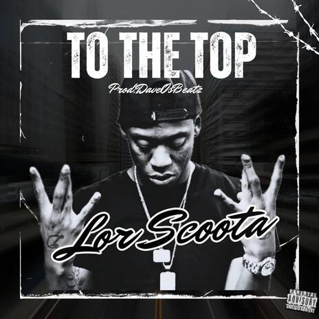 To The Top | Boomplay Music