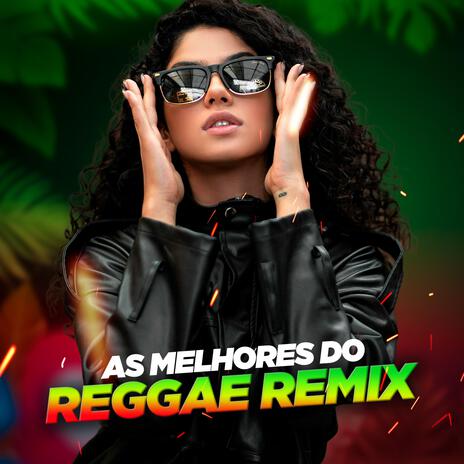 As Melhores do (Reggae Remix) | Boomplay Music