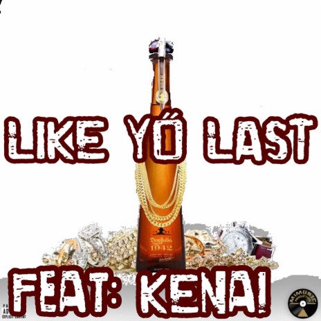 like yo last ft. kenai | Boomplay Music