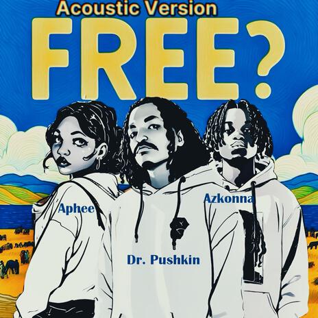 Free? (Acoustic Version) ft. Aphee & Azkonna