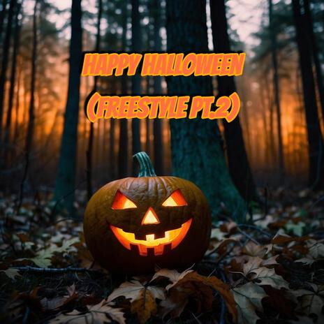 Happy Halloween (Freestyle Pt. 2) | Boomplay Music