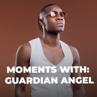 Moments with: Guardian Angel   | Boomplay Music