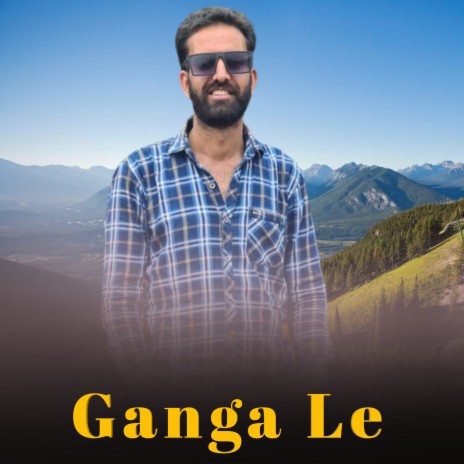 Ganga Le ft. Ravindra Panwar | Boomplay Music