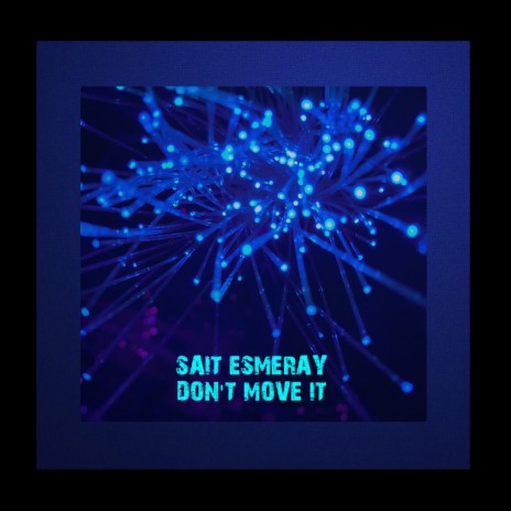 Don't Move It | Boomplay Music