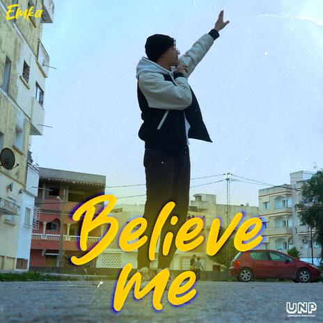 Believe me | Boomplay Music