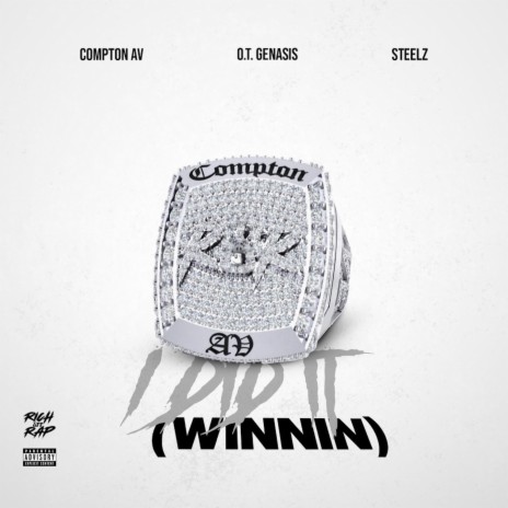 I Did It (Winnin) ft. O.T. Genasis & Steelz | Boomplay Music