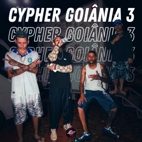 Cypher Goiânia 3 ft. Mc Ds'vigarista, MC Taurus & MC 10 E FAIXA | Boomplay Music