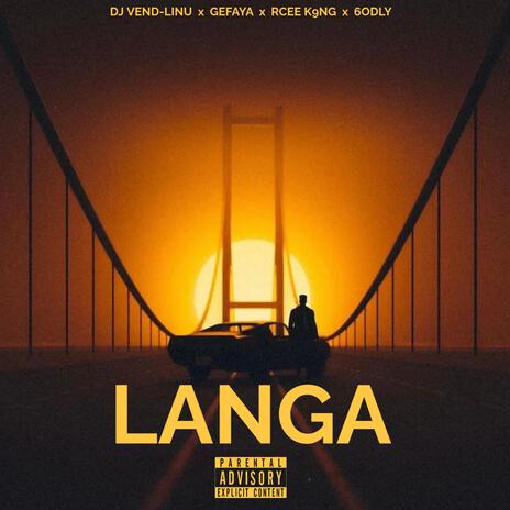 Langa ft. FM240, 6odly, Rcee K9ng & GeFaya | Boomplay Music