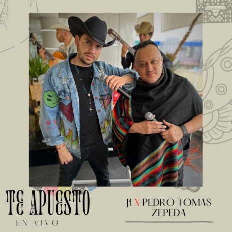 Te Apuesto (En Vivo) ft. Pedro Tomás Zepeda | Boomplay Music