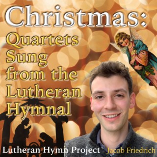 Christmas: Quartets Sung from the Lutheran Hymnal