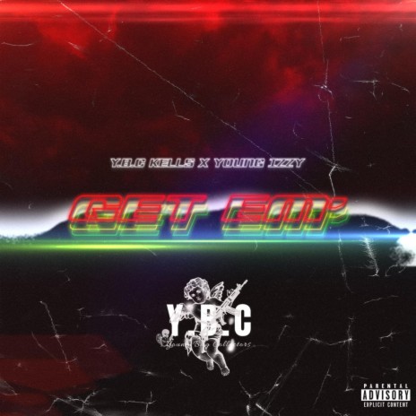 Get Em ft. Young Izzy & Y.B.C Kells | Boomplay Music