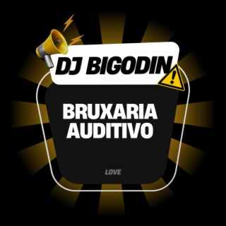 BRUXARIA AUDITIVO