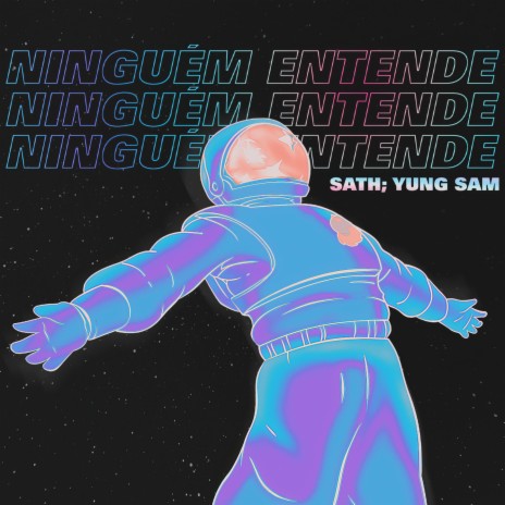 Ninguém Entende ft. Yung Sam