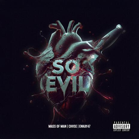 So Evil ft. CHVSE & Enkay47 | Boomplay Music