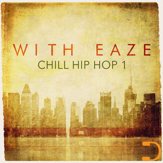 With Eaze: Chill Hip Hop 1