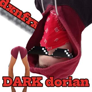 DARK dorian