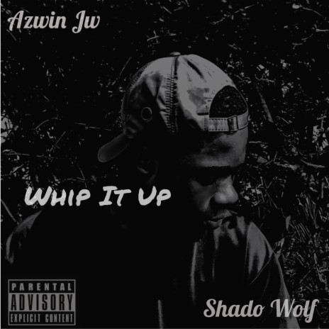 Whip It Up ft. Shado Wolf | Boomplay Music