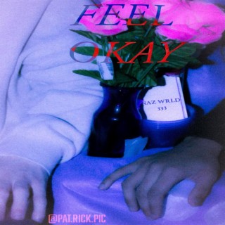 Feel Okay lyrics | Boomplay Music