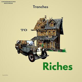 Tranches To Riches